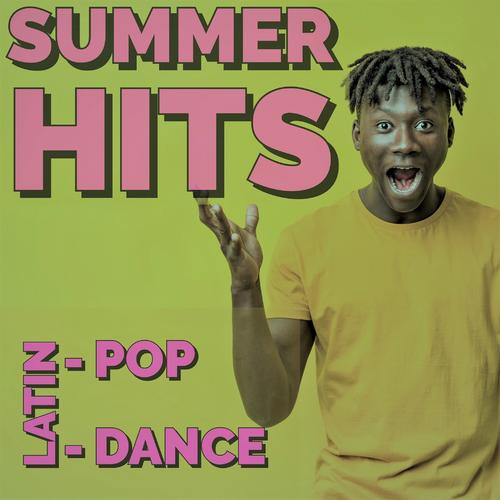 SUMMER HITS (LATIN - DANCE - POP)