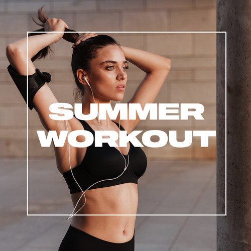 Summer Workout (Explicit)