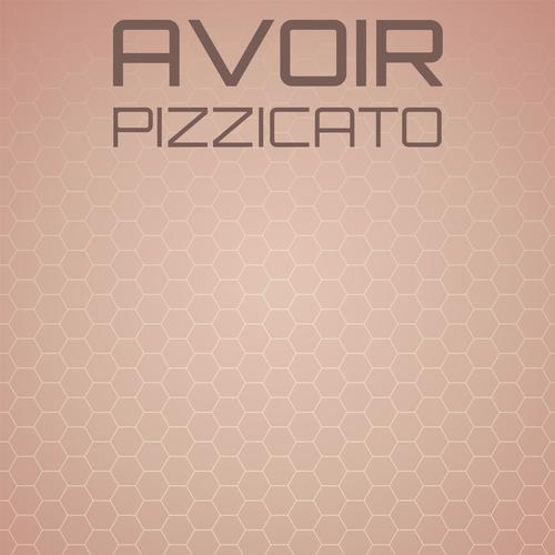 Avoir Pizzicato