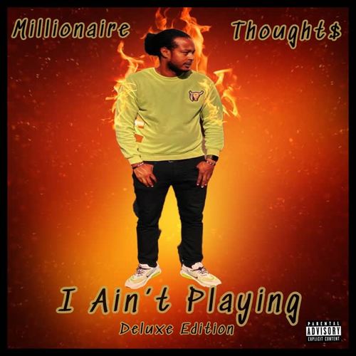 I Ain't Playing (Deluxe Edition) [Explicit]