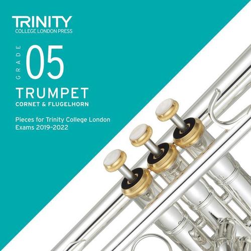 Grade 05 Trumpet, Cornet & Flugelhorn Pieces for Trinity College London Exams 2019-2022