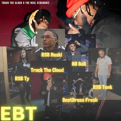 EBT (feat. Stackboi Moski, N8 Ball, Bestdress Fresh, Stackboi Tank & Stackboi Ty) [Explicit]