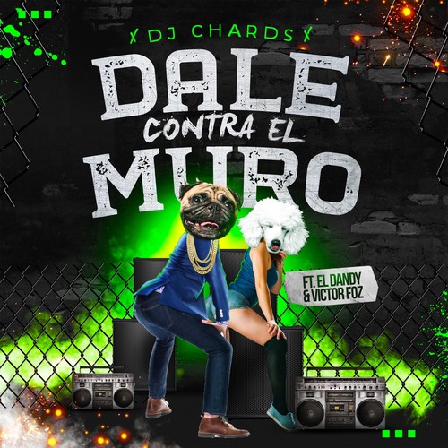 Dale Contra el Muro (feat. Victor Foz & El Dandy)