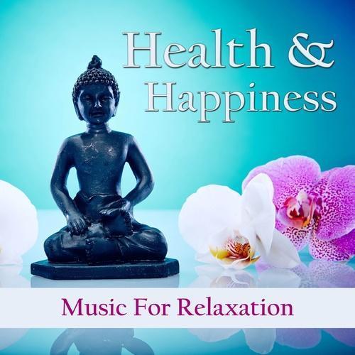 Health & Happiness - Music for Relaxation