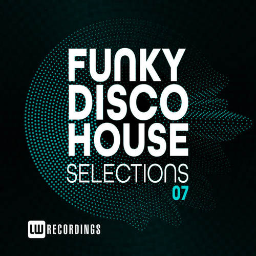 Funky Disco House Selections, Vol. 07