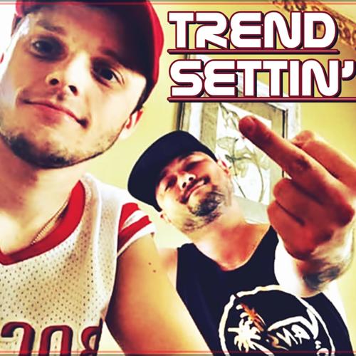 Trend Settin' (Explicit)