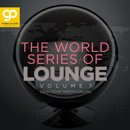 The World Series of Lounge, Vol. 7