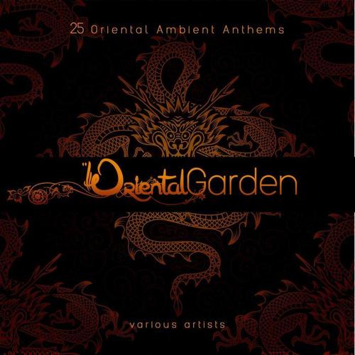 Oriental Garden (25 Oriental Ambient Anthems)