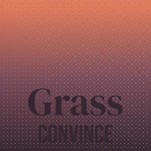 Grass Convince