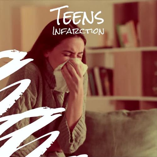 Teens Infarction