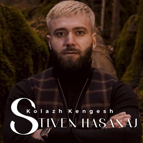 Stiven Hasanaj Kolazh kengesh