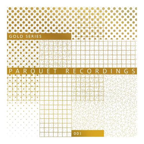 Parquet Recordings - Gold Series 001