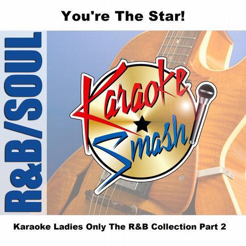 Karaoke Ladies Only The R&B Collection Part 2