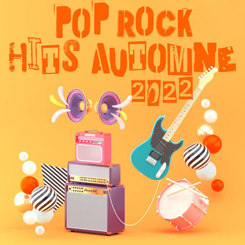 Pop Rock Hits Automne 2022 (Explicit)