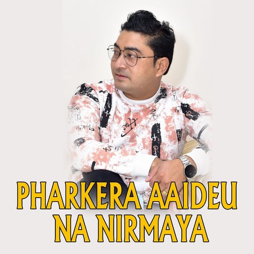 Pharkera Aaideu Na Nirmaya