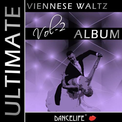 Dancelife presents: The Ultimate Viennesse Waltz Album, Vol. 2