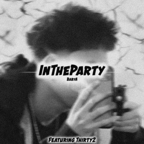 intheparty (feat. Thirty2) [Explicit]