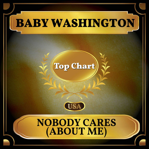 Nobody Cares (About Me) (Billboard Hot 100 - No 60)