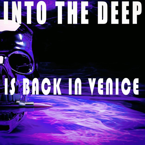 Into the Deep - Is Back in Venice