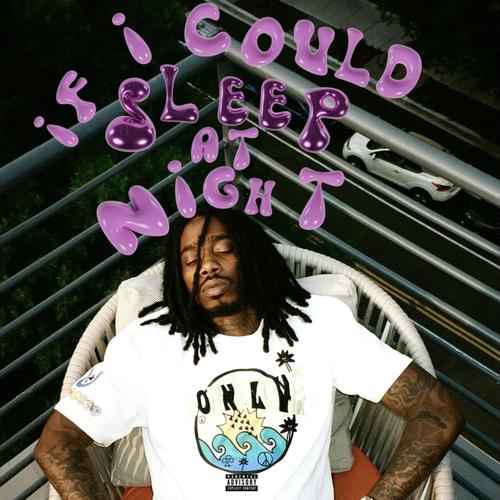 If I Could Sleep At Night (Explicit)