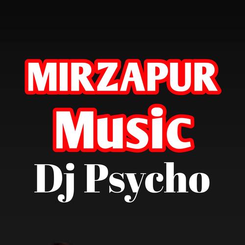 Mirzapur Music Dj Psycho (Explicit)