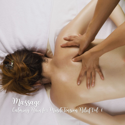 Massage: Calming Rain for Muscle Tension Relief Vol. 1