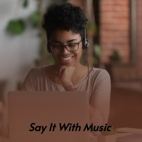 Say It with Music