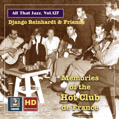 All that Jazz, Vol. 127: Django Reinhardt & Friends: 