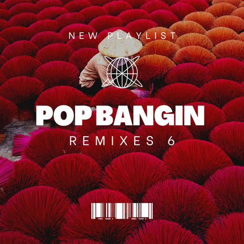 Pop Bangin Remixes 6 (Explicit)