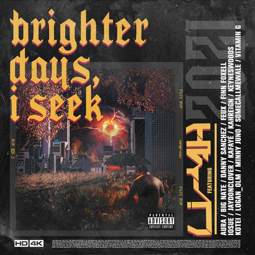 brighter days, i seek (Explicit)