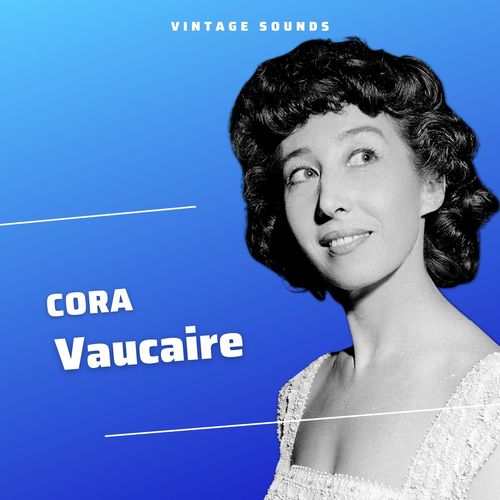 Cora Vaucaire - Vintage Sounds