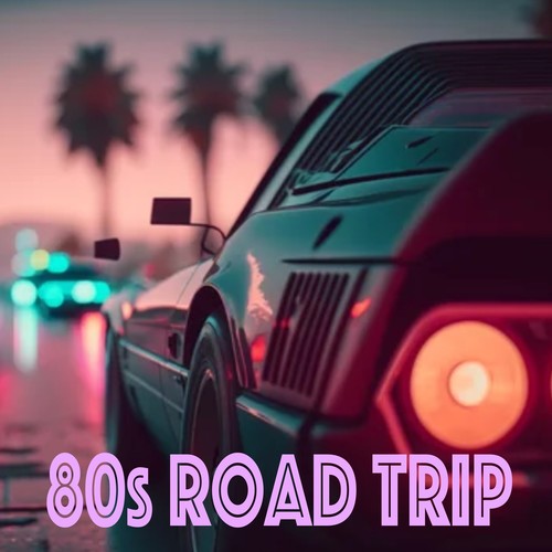 80s Road Trip