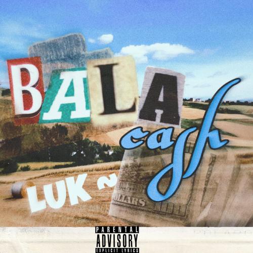 Luk - Bala Cash