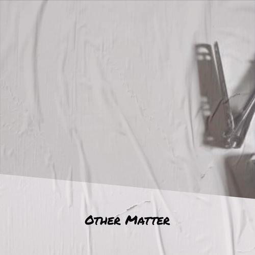 Other Matter