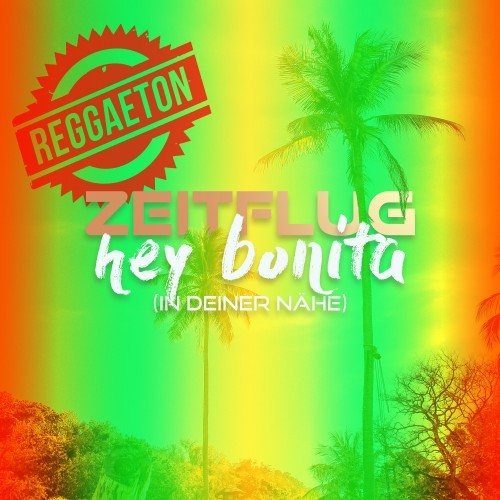 Hey Bonita (In deiner Nähe) (Reggaeton RMX)