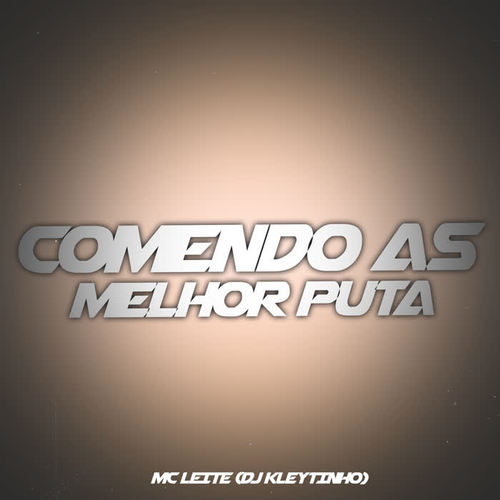 Comendo as Melhor Puta (Explicit)