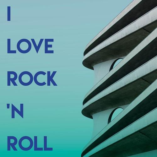 I Love Rock'n Roll