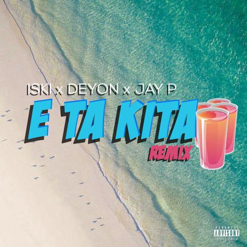 E Ta Kita (feat. Deyon & Jay P)