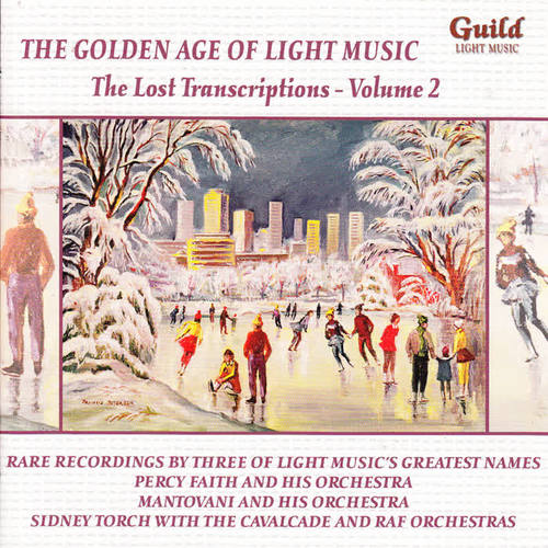 The Golden Age of Light Music: The Lost Transcriptions - Vol. 2