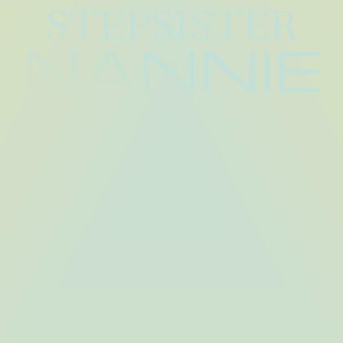 Stepsister Nannie