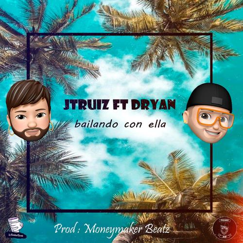 Bailando Con Ella (feat. Dryan)