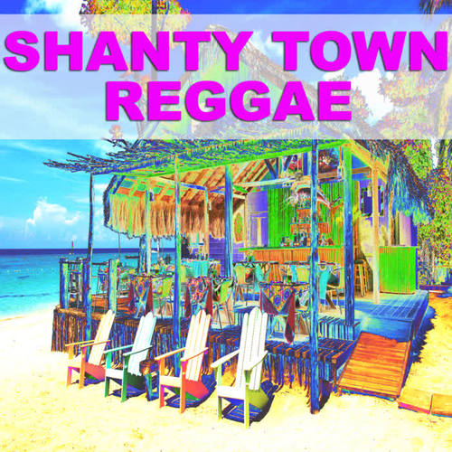 Shanty Town Reggae