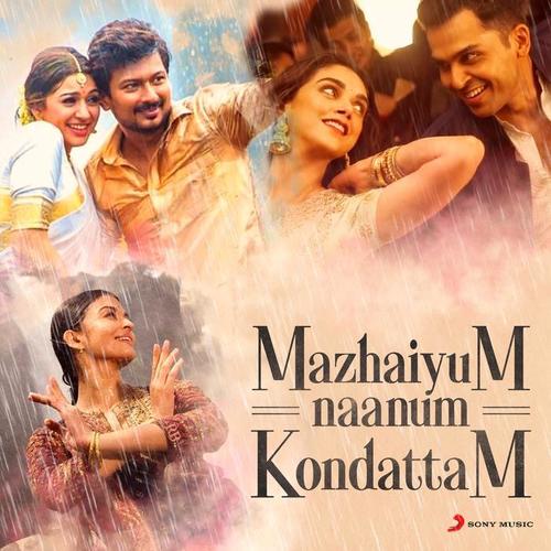 Mazhaiyum Naanum: Kondattam