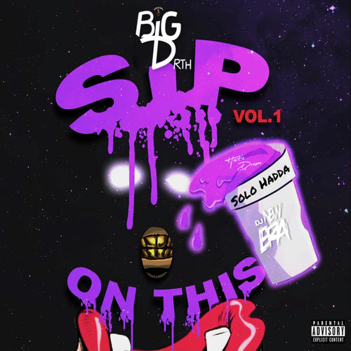 Sip on This Vol.1 Hosted by DJ New Era (Explicit)