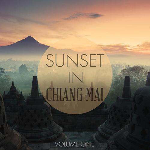 Sunset In Chiang Mai, Vol. 1 (Relax & De-Stress With These Calm Beats)