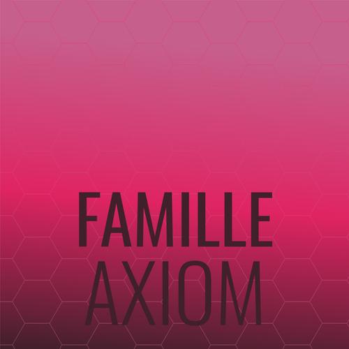 Famille Axiom