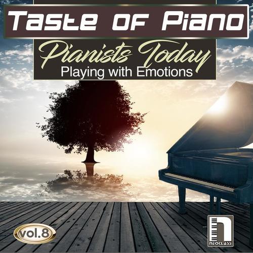 Taste of Piano Vol.8 : Pianists Today Playing with Emotions (peaceful piano music, relaxing piano songs)