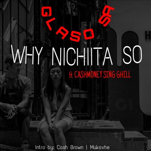 Why nichiita so (feat. C.S.G.) [Explicit]