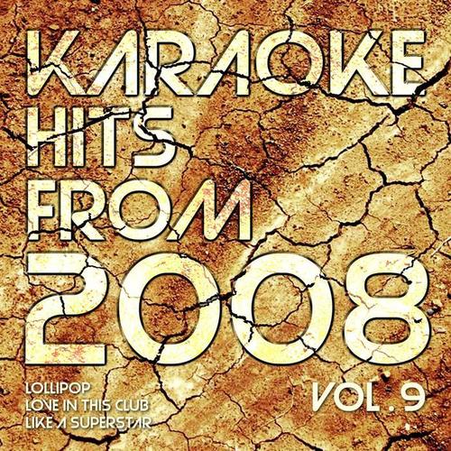 Karaoke Hits from 2008, Vol. 9