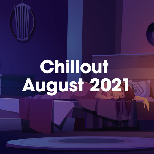 Chillout August 2021